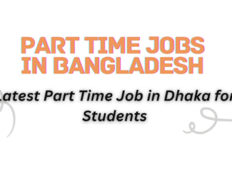 Part Time Jobs in Bangladesh 2024 - Part Time Jobs in Dhaka 2024 For Students